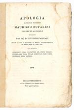 Apologia al chiariss. professore Maurizio Bufalini contro un articolo pubblicato dal sig. d. Severino Fabriani tra le memorie di religione, di morale, e di letteratura in Modena Tom. XI, fasc. XXXI col titolo Osservazioni sulla proposizione del signo