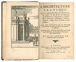 L' architecture pratique, qui comprend le détail du toisé, & du devis des ouvrages de massonnerie, charpenterie, menuiserie, serrurerie, plomberie, vitrerie, ardoise, tuille, pavé de grais & impression. Avec une explication de la Coutume sur le titre
