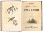 Manuel de l'amateur des oiseaux de volière ou instruction pour connaitre, élever et soigner les oiseaux que l'on aime a garder en volière. Nouvelle édition ornée de figures dans le texte