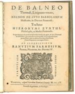 De balneo thermali, Lixignano vocato, necnon de luto barboliorum medicato, in ducatu Parmensi, tractatus Hieronymi Zunthi, philosophi, ac medici Parmensis. In quo breviter docentur modi reales vtendi, & aquis, & luto thermali [...] Ad serenissimum Ra