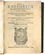 Della rhetorica [...] libri tre, ne' quali, oltra i precetti dell'arte, si contengono Vinti Orationi tradotte de' più famosi, et illustri Philosophi, et Oratori: con gli Argomenti loro, Discorsi, Tavole, et Ruote, ove si potrà facilmente vedere l'oss