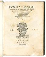 Fundatissimi Aegidii Romani Archiepiscopi, Bituricensis, [...] Opus super authorem de causis, Alpharabium. Reveren. fratris Aegidij Bonsi Florentini Eremitae augustiniani opera, nunc imprimendum traditum, revisum prius ad eodem locorum, authoritatumq