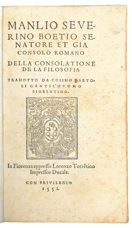 Della consolatione de la filosofia tradotto da Cosimo Bartoli gentil'huomo fiorentino - Anicius Manlius Torquatus Severinus Boethius - copertina