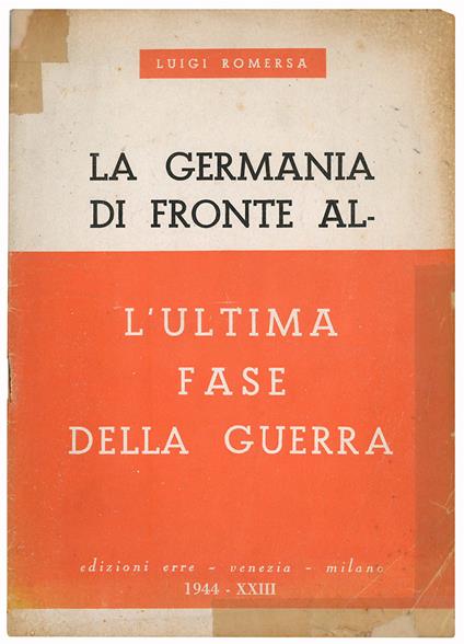 La Germania di fronte all'ultima fase della guerra - Luigi Romersa - copertina