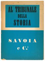 Al tribunale della storia. Savoia e C.i