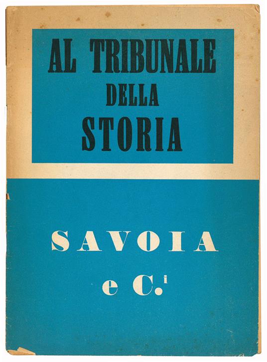 Al tribunale della storia. Savoia e C.i - Ignifer - copertina