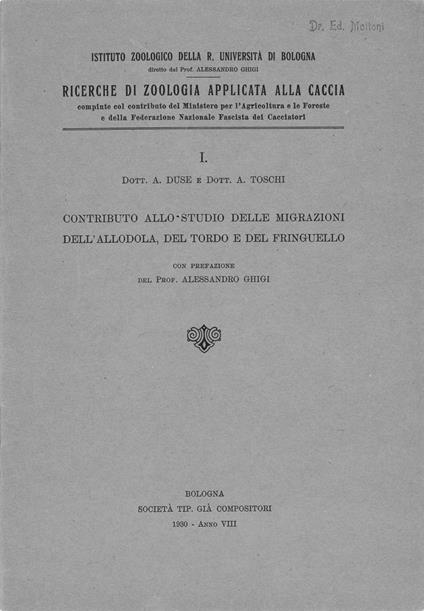 Contributo allo studio delle migrazioni dell'allodola, del tordo e del fringuello. Con prefazione di A. Ghigi - A.-Toschi, A. Duse - copertina