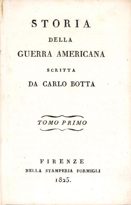 Storia della guerra americana scritta da Carlo Botta. Tomo primo [-decimo] - Carlo Botta - copertina