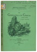 La ginnastica in Grecia. Studi storici. Con prefazione di E. Latino e XVI incisioni illustrative