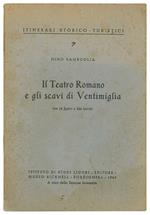 Il Teatro Romano e gli scavi di Ventimiglia con 13 figure e due tavole