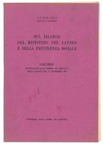 Sul bilancio del Ministero del Lavoro e della Previdenza Sociale. Discorso pronunciato alla Camera dei Deputati nella seduta del 21 settembre 1949