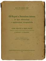 Gli organi a secrezione interna. Le loro alterazioni e applicazioni terapeutiche. Studio dedicato ai medici pratici presentato ai medici italiani ed agli studenti dai professori S. Belfanti e F. Valagussa. Seconda edizione italiana ampliata in base a
