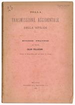 Della trasmissione accidentale della sifilide. Studio pratico