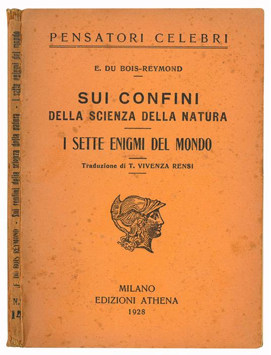 Sui confini della scienza della natura. I sette enigmi del mondo (due conferenze). Traduzione di T. Vivenza Rensi - Emil Heinrich Du Bois-Reymond - copertina
