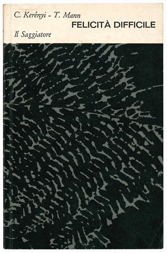 Felicità difficile. Un carteggio. Traduzione di Ervino Pocar - Karl Kerényi - copertina