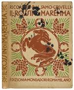 Il Rossin di Maremma. Leggende e poesie