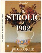 Ce fastu? Il strolic furlan pal 1982