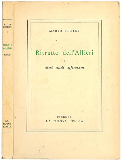 Ritratto dell'Alfieri e altri studi alfieriani - Mario Fubini - copertina