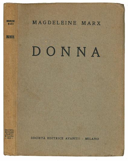 Donna. Con prefazione di Henri Barbusse - Magdeleine Marx - copertina
