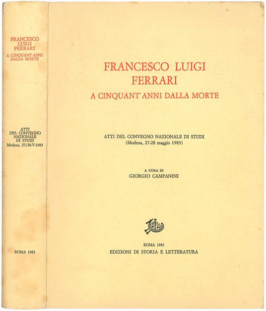 Francesco Luigi Ferrari a cinquant'anni dalla morte. Atti del convegno nazionale di studi (Modena, 27-28 maggio 1983) - Giorgio Campanini - copertina