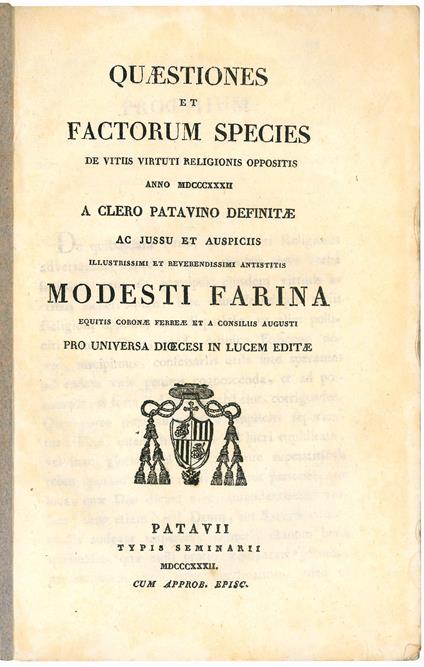 Quaestiones et factorum species de vitiis virtuti religionis oppositis anno MDCCCXXXII a clero patavino definitae ac jussu et auspiciis ... pro universa dioecesi in lucem editae - Modesto Farina - copertina
