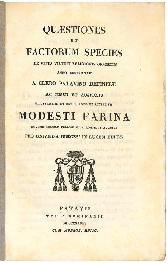 Quaestiones et factorum species de vitiis virtuti religionis oppositis anno MDCCCXXXII a clero patavino definitae ac jussu et auspiciis ... pro universa dioecesi in lucem editae - Modesto Farina - copertina