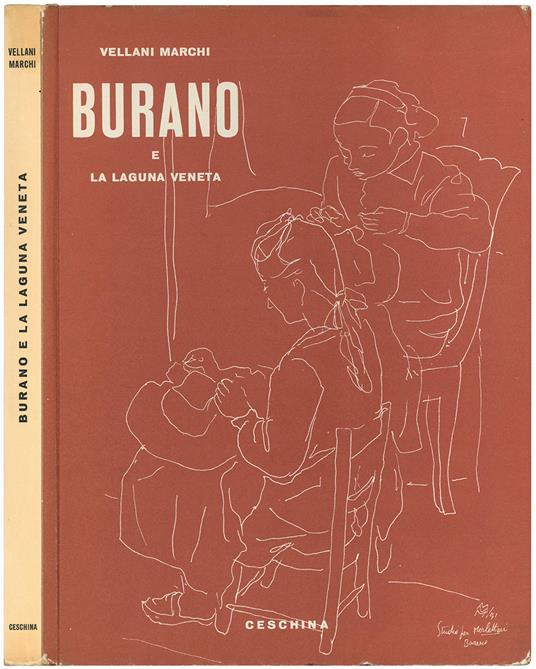 Burano e la laguna veneta. Testo di Orio Vergani - Mario Vellani Marchi - copertina