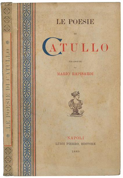 Le poesie. Tradotte da Mario Rapisardi - Gaius Valerius Catullus - copertina
