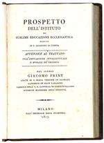 Prospetto dell'Istituto di sublime educazione ecclesiastica eretto in S. Agostino di Vienna. Appendice al trattato sull'educazione intellettuale e morale de' cherici
