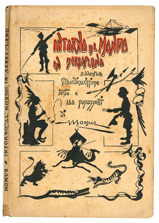 Intorno al mondo in aeroplano . Straordinarissime avventure di tre italiani. Romanzo per ragazzi - Augusto Piccioni - copertina