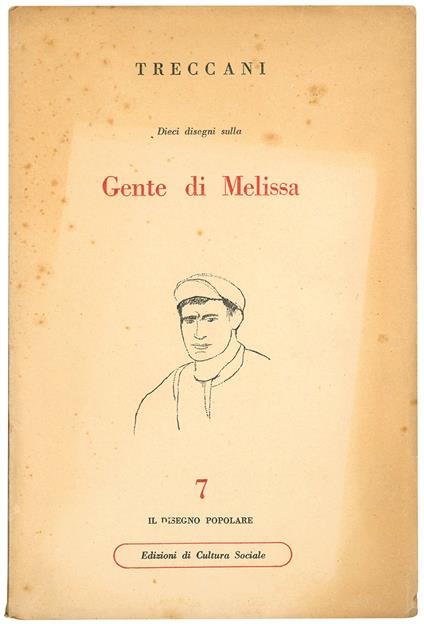Treccani. Dieci disegni e uno scritto sulla Gente di Melissa - Ernesto Treccani - copertina