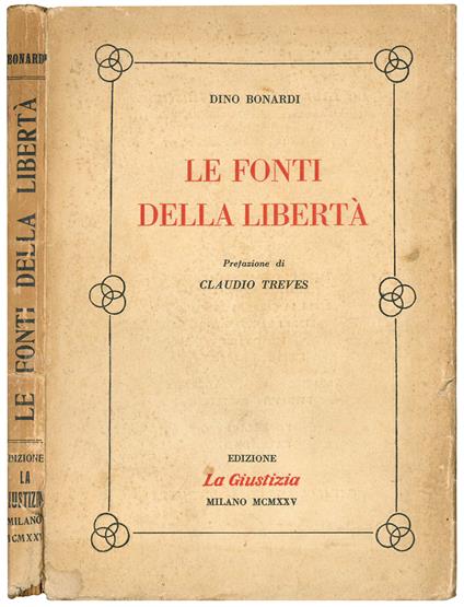 Le fonti della libertà. Prefazione di Claudio Treves - Dino Bonardi - copertina