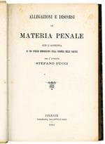 Allegazioni e discorsi in materia penale con l'aggiunta di uno schizzo monografico sulla camorra delle carceri