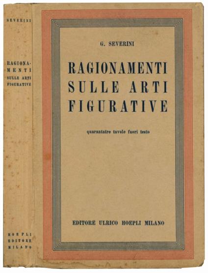 Ragionamenti sulle arti figurative - Gino Severini - copertina