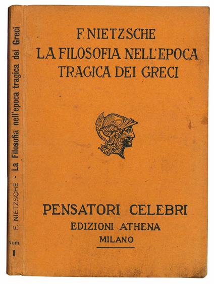 La filosofia nell'epoca tragica dei greci. Prima traduzione italiana di Emma Sola - Friedrich Nietzsche - copertina