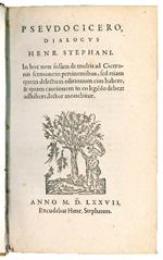 Pseudocicero, dialogus [...] In hoc non solùm de multis ad Ciceronis sermonem pertinentibus, sed etiam quem delectum editionum eius habere, & quam cautionem in eo legendo debeat adhibere, lector monebitur