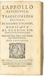 L' Appollo favorevole, tragicomedia politica, di Iacomo Turamini dedicata al Clariss. Sig. Giovanni Badoaro. Nelle felicissime Nozze della Clariss. Sig. Maria Contarini