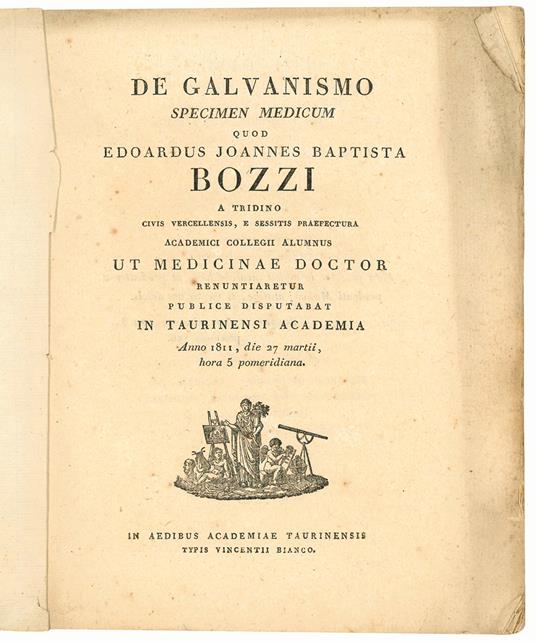 De galvanismo specimen medicum quod Edoardus Joannes Baptista Bozzi a Tridino ... ut medicinae doctor renuntiaretur publice disputabat in Taurinensi Academia anno 1811, die 27 martii, hora 5 pomeridiana - Edoardo Giovanni Battista Bozzi - copertina