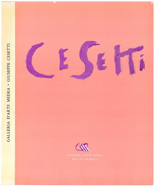 Giuseppe Cesetti pittore. Con un'antologia di saggi critici - Giuseppe Cesetti - copertina