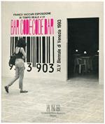 Esposizione in tempo reale n° 21. Bar Code - Code Bar. Testo di Viana Conti