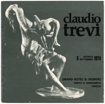 Piccola antologia di Claudio Trevi dal 3 Agosto al 3 Settembre 1974 Grand Hotel S. Giorgio Porto S. Margherita Venezia - Claudio Trevi - copertina