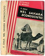 Nel Sahara sconosciuto. Trad. di Filippo Faber