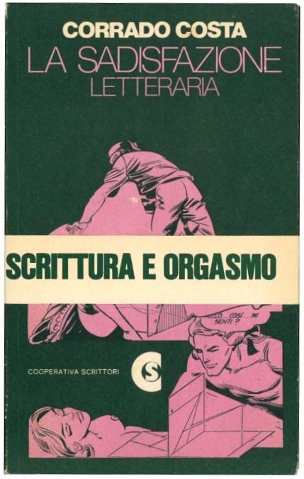 La sadisfazione letteraria (Scrittura e orgasmo) - Corrado Costa - copertina