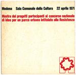 Sala Comunale della Cultura 22 aprile 1971. Mostra dei progetti partecipanti al concorso nazionale di idee per un parco urbano intitolato alla Resistenza