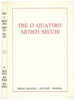 Tre o quattro artisti secchi