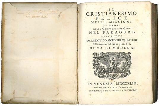 Il Cristianesimo Felice nelle Missioni de' Padri della Compagnia di Gesù nel Paraguai, descritto da Ludovico Antonio Muratori Bibliotecario del Sereniss. Sig. Duca di Modena - Ludovico Antonio Muratori - copertina