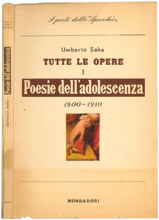 Tutte le opere I. Poesie dell'adolescenza 1900-1910 - Umberto Saba - copertina