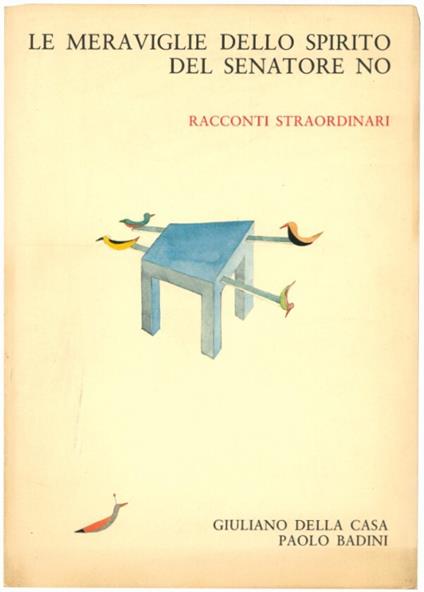 Le meraviglie dello spirito del senatore no. Racconti straordinari - Giuliano Della Casa - copertina