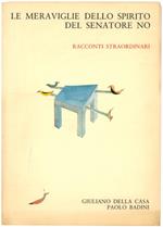 Le meraviglie dello spirito del senatore no. Racconti straordinari