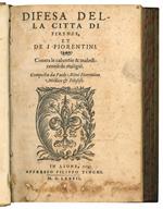 Difesa della citta di Firenze, et de i fiorentini. Contra le calunnie & maledicentie de maligni